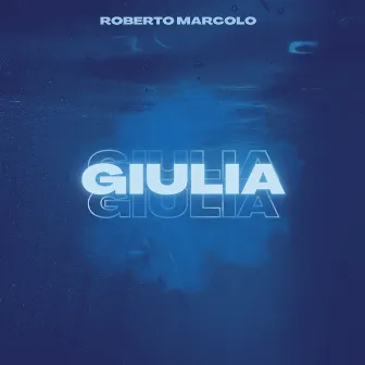 Giulia (Mi Amor) [Radio Edit] by Roberto Marcolo