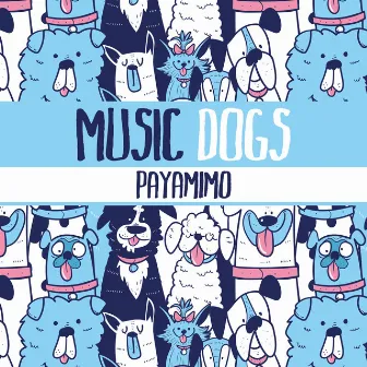 Music Dogs by Payamimo