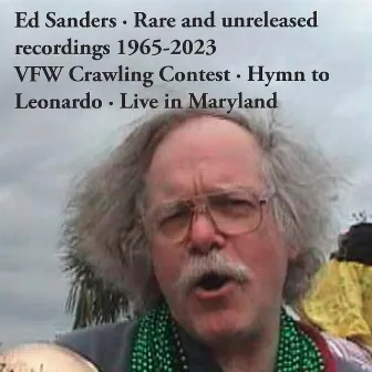 Rare and unreleased recordings 1965-2023 - VFW Crawling Contest - Hymn to Leonardo (Live in Maryland) by Ed Sanders