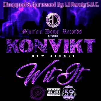 Wit It by Konvikt