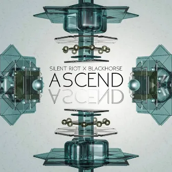 Ascend by Silent Riot