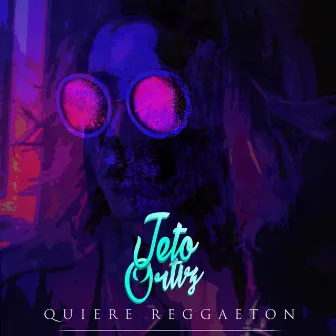 Quiere Reggaeton by Jeto Ortiz