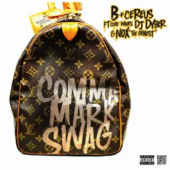 Comma Mark Swag (feat. Nox & DJ Dyber) by B Cereus