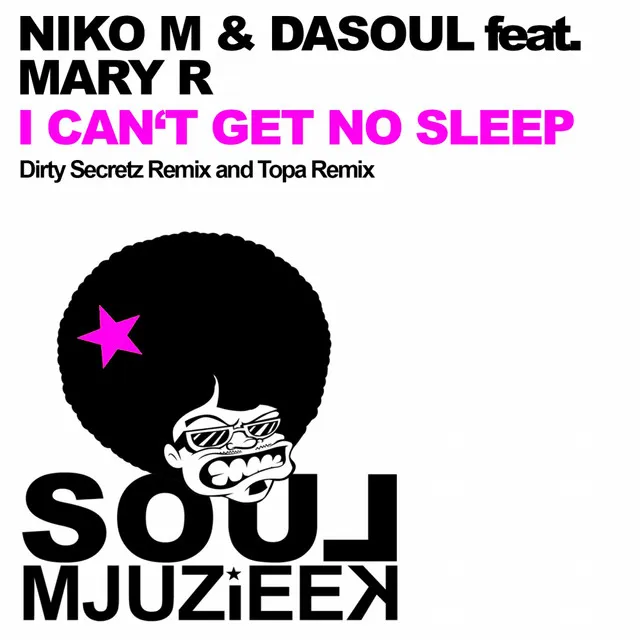 I Can't Get No Sleep - Dirty Secretz Remix