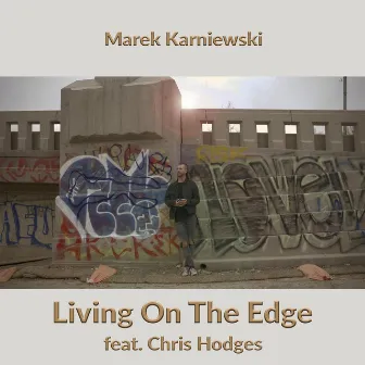 Living on the Edge by Marek Karniewski