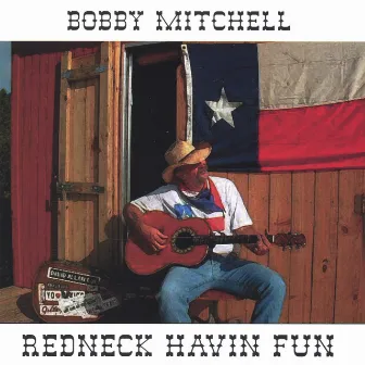 Redneck Havin Fun by Bobby Mitchell