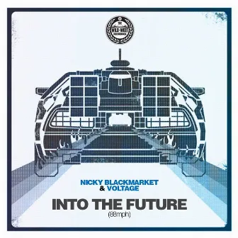 Into The Future (88 MPH) by Nicky Blackmarket