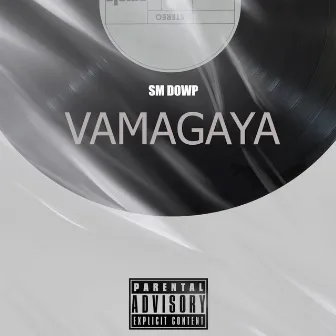 VAMAGAYA by Sm Dowp