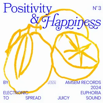 Positivity & Happiness by Amsem