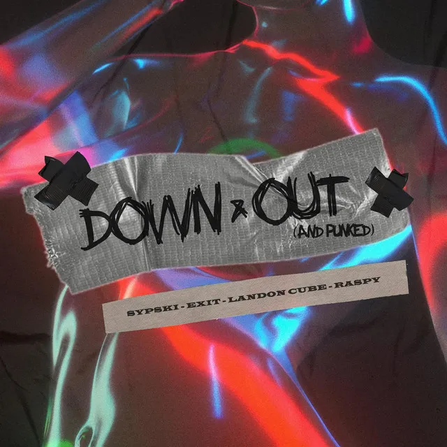 Down & Out (And Punked) (feat. Landon Cube & raspy)