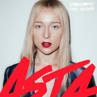 Dynamite (feat. Allday) by Asta