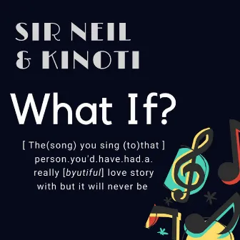 What If by Sir. Neil