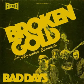 Bad Days by Broken Gold