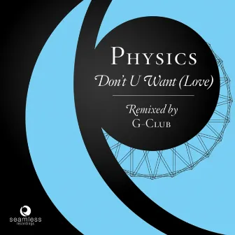 Don't U Want (Love) by Physics