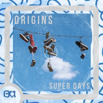 Origins by Super Days