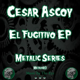 El fugitivo EP by Cesar Ascoy