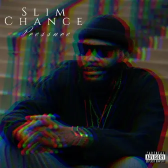 Pressure by Slim Chance