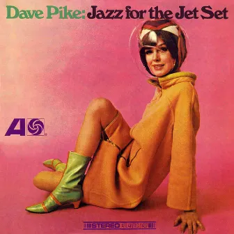 Jazz For The Jet Set by Dave Pike