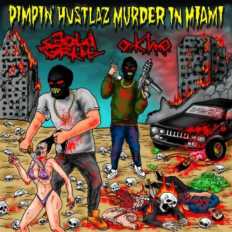 Pimpin’ Hustlaz Murder in Miami by Doc. Gold Grill