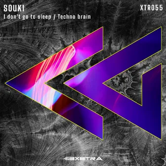 I Don't Go To Sleep / Techno Brain by Souki