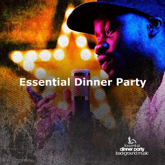 Essential Dinner Party by Essential Dinner Party Background Music