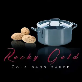 Cola dans sauce by Rocky Gold