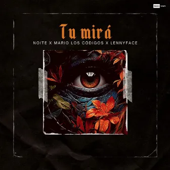 Tu Mirá by LENNY FACE