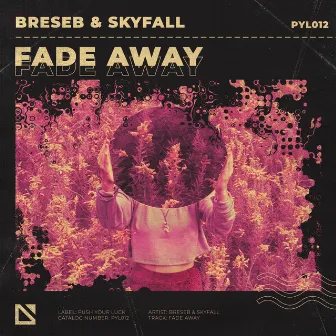 Fade Away by Breseb