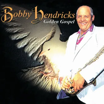 Gospel Hits by Bobby Hendricks