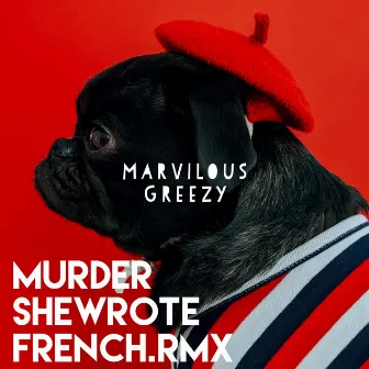 Murder She Wrote French Remix by Marvilous MV