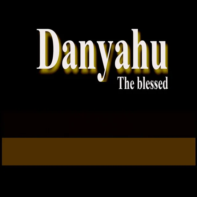 Danyahu the blessed