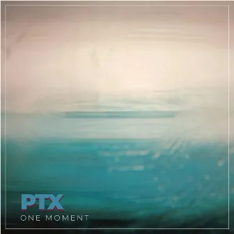 One Moment by PTX