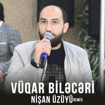 Nişan Üzüyü (Remix) by Vüqar Biləcəri