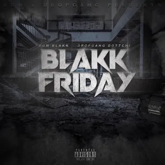 Blakk Friday by Bgm Blakk