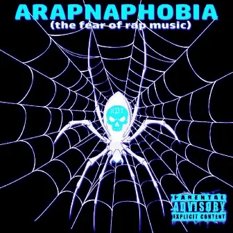 ARAPNAPHOBIA by KillazDontTalk