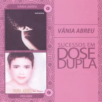 Dose Dupla Vania Abreu by Vania Abreu