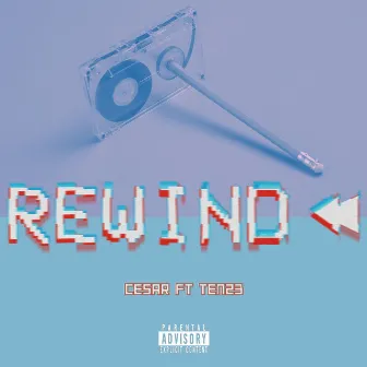 Rewind by Cesar