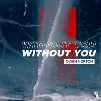 Without You by Owen Norton