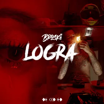 Logra by Broskii