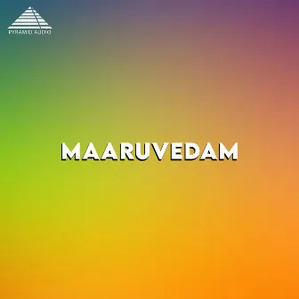 Maaruvedam (Original Motion Picture Soundtrack) by Selvam