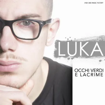 Occhi verdi e lacrime by LUKA