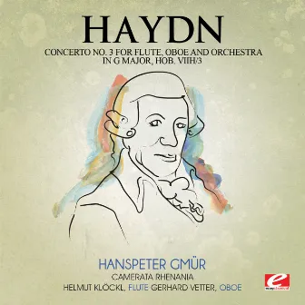 Haydn: Concerto No. 3 for Flute, Oboe and Orchestra in G Major, Hob. VIIh/3 (Digitally Remastered) by Gerhard Vetter