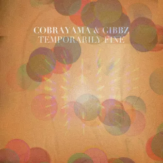 Temporarily Fine by Cobrayama