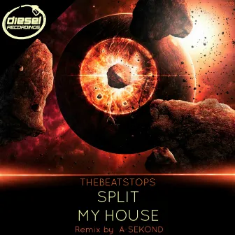 Split / My House by TheBeatStops