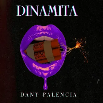 DINAMITA by Dany Palencia