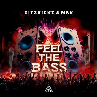 Feel The Bass by DitzKickz