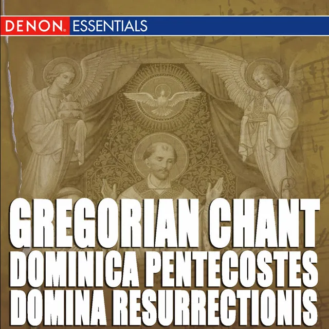 Gregorian Chant: Dominica Pentecostes - Domina Resurrectionis