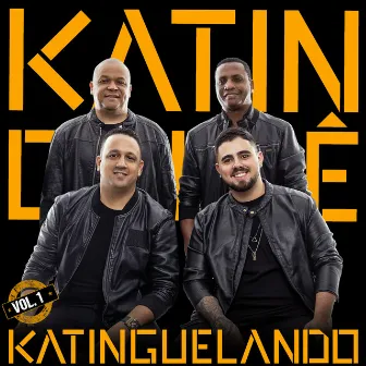 Katinguelando, Vol. 1 by Katinguelê