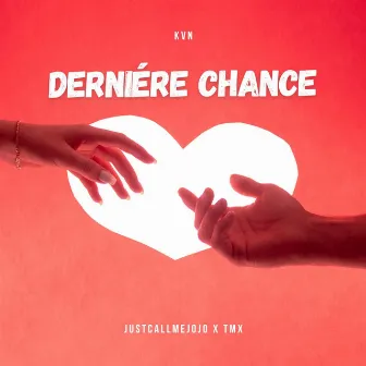 Dernière chance by KVNN