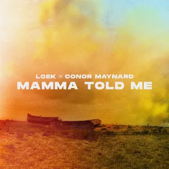 Mamma Told Me by Loek